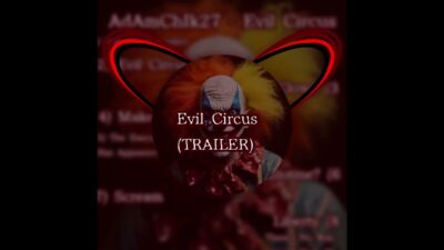 AdAmChIk27 — Evil Circus (TRAILER) (ПРЕМЬЕРА ТРЕЙЛЕРА, 2024)
